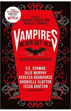 Vampires Never Get Old: Tales with Fresh Bite: Incl. first kill